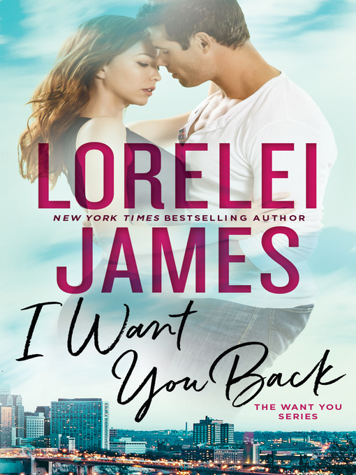 Title details for I Want You Back by Lorelei James - Wait list